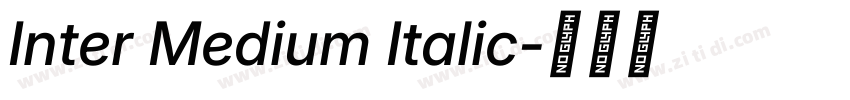 Inter Medium Italic字体转换 Inter Medium Italic字体转换